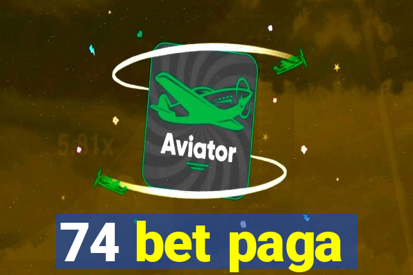 74 bet paga